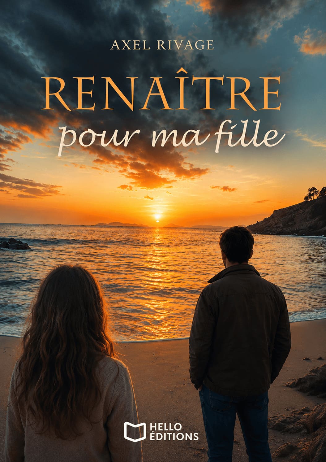 Couverture du livre Renaître pour ma fille d’Axel Rivage